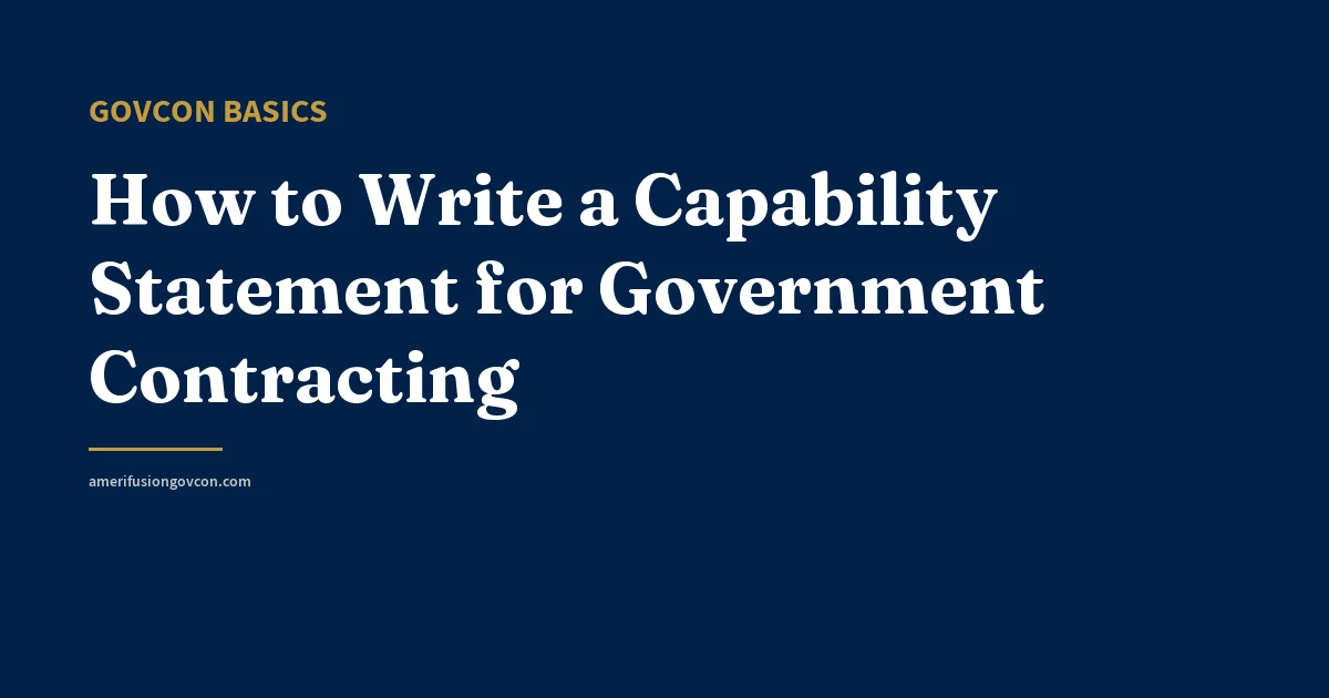 How to Write a Capability Statement for Government Contracting - AmerifusionGovCon featured image