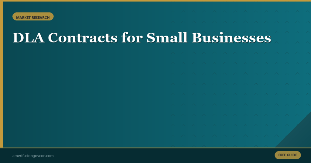 Featured image for DLA Contracts for Small Businesses: How to Sell to the Defense Logistics Agency