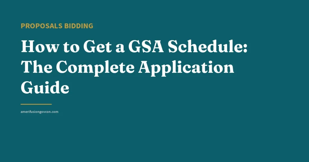 How to Get a GSA Schedule: The Complete Application Guide - AmerifusionGovCon featured image