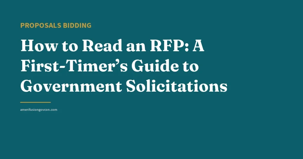 How to Read an RFP: A First-Timer’s Guide to Government Solicitations - AmerifusionGovCon featured image