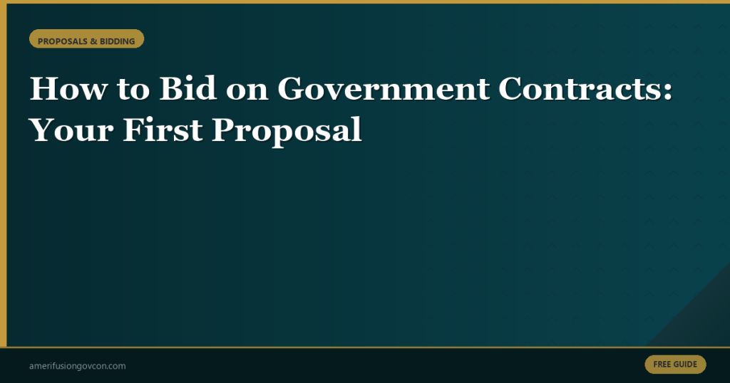 Featured image for How to Bid on Government Contracts: Your First Proposal