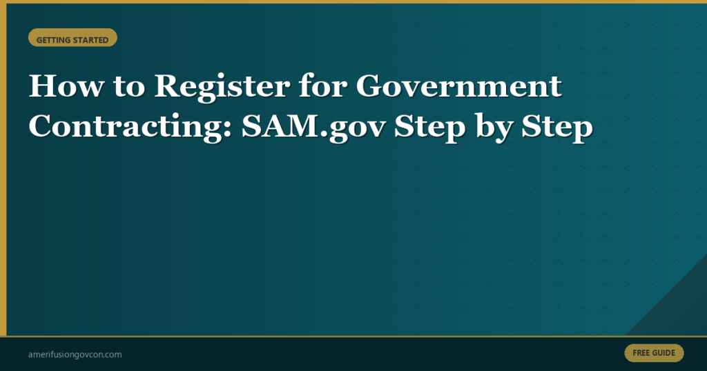 Featured image for How to Register for Government Contracting: SAM.gov Step by Step