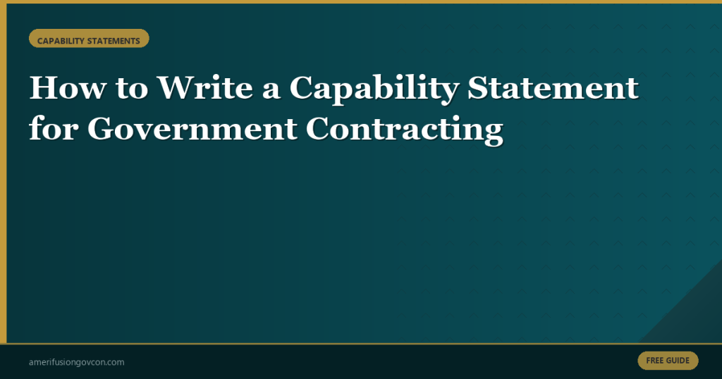 Featured image for How to Write a Capability Statement for Government Contracting