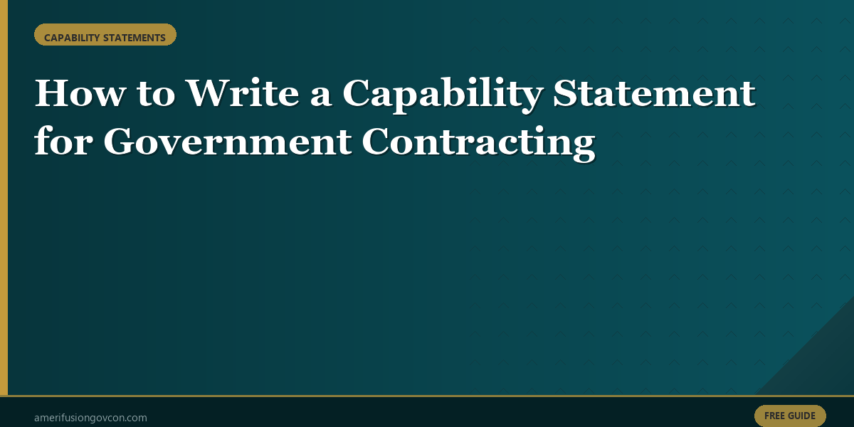 Featured image for How to Write a Capability Statement for Government Contracting